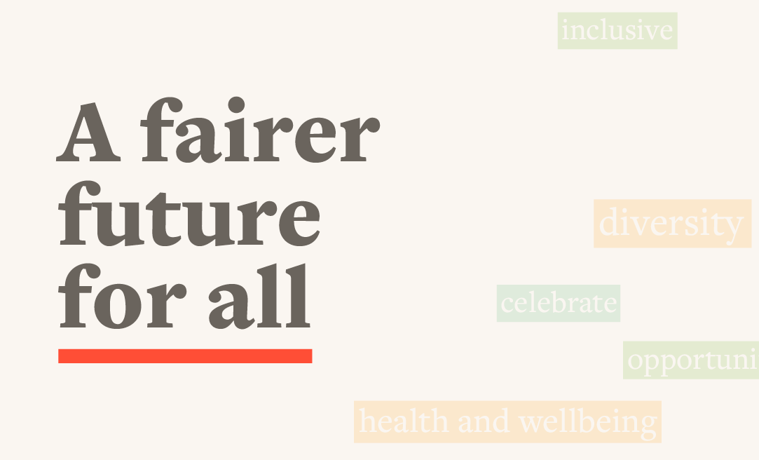 A fairer future for all