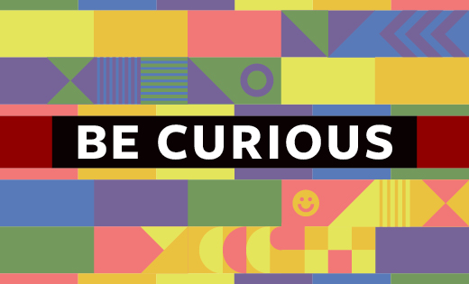 The 2021 Be Curious logo banner.
