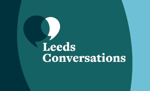 Leeds conversations