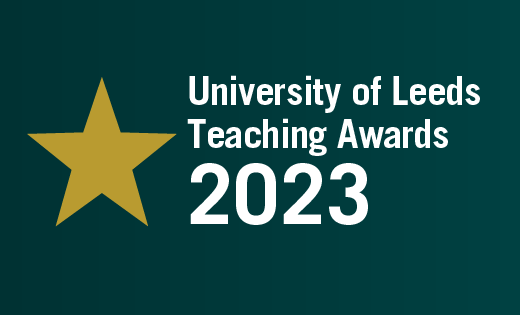 University of Leeds Teaching Awards 2023. January 2023