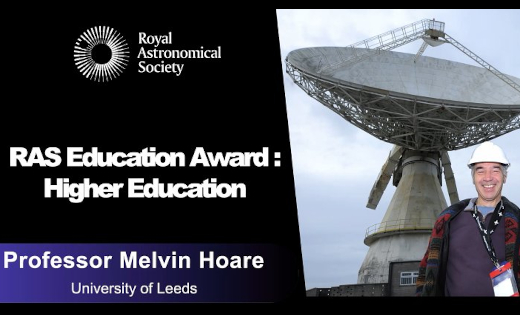 Presentation slide announcing that Professor Melvin Hoare has received the Royal Astronomical Society's Education Award for higher Education. On the right of the image, Professor Hoare stands in front of a radar dish.