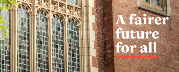 A close up for the Great Hall windows, with the Fairer Future for All text
